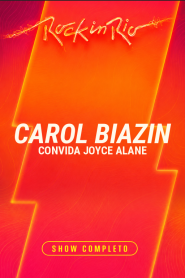 Carol Biazin convida Joyce Alane – Rock in Rio 2026