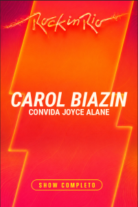 Carol Biazin convida Joyce Alane – Rock in Rio 2026