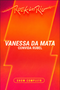 Vanessa da Mata convida Rubel – Rock in Rio 2026