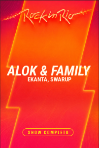 Alok & Family – Ekanta, Swarup – Rock in Rio 2026
